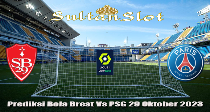 Prediksi Bola Brest Vs PSG 29 Oktober 2023