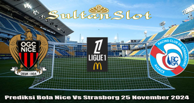 Prediksi Bola Nice Vs Strasborg 25 November 2024